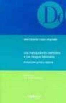 los trabajadores sensibles a los riesgos laborales: proteccion ju ridico-laboral-jose eduardo lopez ahumada-9788497687997