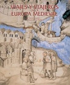 viajes y viajeros de la europa medieval-9788497853897