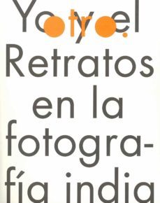 yo y el otro: retratos en la fotografia india-9788497855297