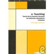 e-teaching teoria de la funcion docente en entornos educativos-anna pages santacana-9788497886697