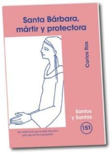 santa barbara, martir y protectora-carlos ros carballar-9788498053197