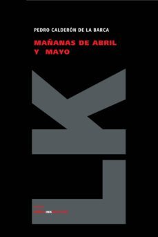 mañanas de abril y mayo-pedro calderon de la barca-9788498164497