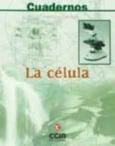 la celula.(cuadernos biologia y geologia)-9788498260397