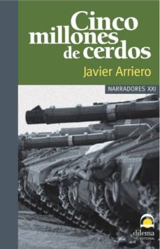 cinco millones de cerdos-javier arriero-9788498270297