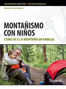 montañismo con niños: como ir a la montaña en familia-9788498292497