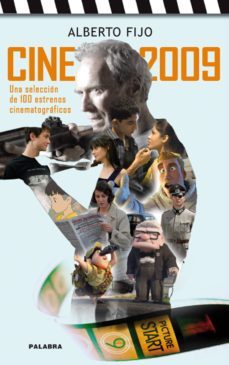 cine 2009: una seleccion de 100 estrenos cinematograficos-alberto fijo-9788498403497