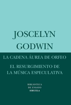 la cadena aurea de orfeo: el resurgimiento de la musica especulat iva-9788498413397