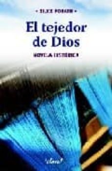 el tejedor de dios-silke porath-9788498461497