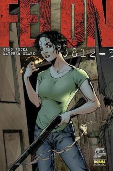 felon-greg rucka-9788498479997