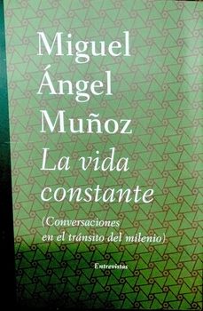 la vida constante-miguel angel muñoz-9788498525397