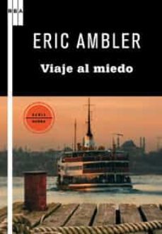 viaje al miedo-eric ambler-9788498677997