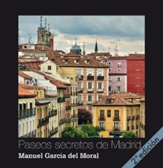 paseos secretos de madrid-manuel garcia del moral-9788498735697