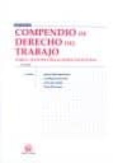 compendio de derecho del trabajo (t. i): fuentes y relaciones col ectivas (4ª ed.)-9788498766097