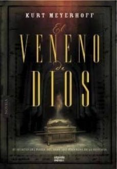 el veneno de dios-kurt meyerhoff-9788498776997
