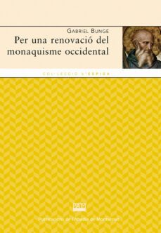 per una renovacio del monaquisme occidental-gabriel bunge-9788498832297