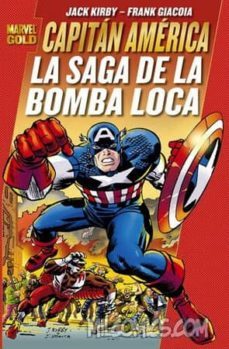 capitan america: la saga de la bomba loca-9788498856897
