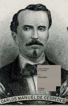 decretos (ebook)-carlos manuel de cespedes-9788498976397