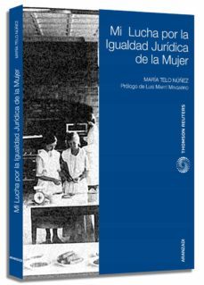 mi lucha por la igualdad juridica de la mujer-maria telo nuñez-9788499031897