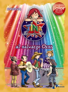 al salvatge oest (olor y color) (tina superbruixa)-9788499061597