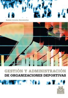gestion y administracion de organizaciones deportivas (ebook)-ruben acosta hernandez-9788499108797