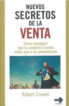 nuevos secretos de la venta: como conseguir que le compren a uste d antes que a su competencia-9788499171197