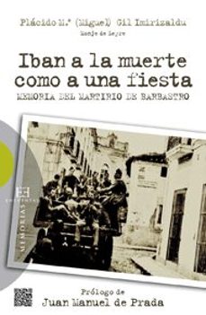 iban a la muerte como una fiesta: memoria del martirio de barbast ro-9788499201597