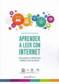 aprender a leer con internet: como potenciar la alfabetizacion multiple a traves de internet-9788499219097
