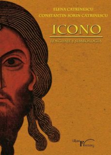icono: lenguaje y simbologia. (ebook)-elena catrinescu-constantin sorin catrinescu-9788499492797