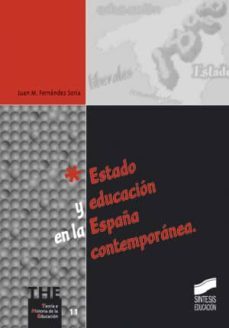 estado y educacion en la españa contemporanea (ebook)-juan m. fernandez soria-9788499583297