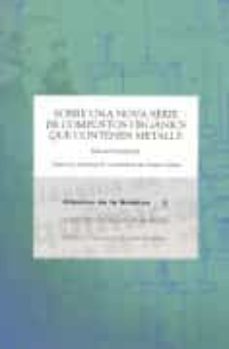 sobre una nova serie de compostos organics que contenen metalls / traduccio, introduccio i comentaris de joaquim sales-edward frankland-9788499650197