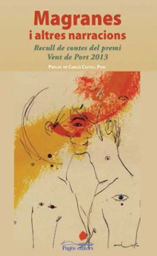 magranes i altres narracions: recull de contes del premi vent de port 2013-9788499754697