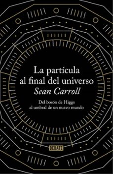 la particula al final del universo-9788499922997