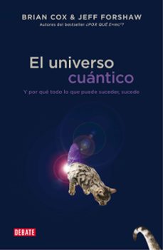 el universo cuantico-brian cox-jeff forshaw-9788499923697