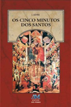 os cinco minutos dos santos (ebook)-j. alves-9788527614597