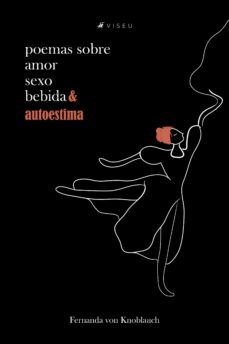 poemas sobre amor bebida sexo e autoestima (ebook)-fernanda von knoblauch-9788530013097