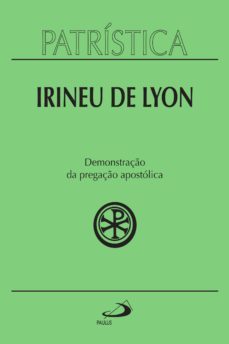 patrística - demonstração da pregação apostólica - vol. 33 (ebook)-irineu de lyon-9788534941297