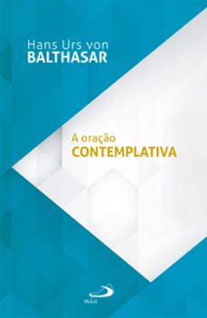 a oraço contemplativa (ebook)-hans urs von balthasar-9788534950497