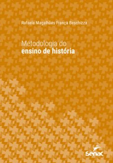 metodologia do ensino de historia (ebook)-rafaela magalhães frança beschizza-9788539647897