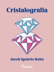 cristalografia (ebook)-jacob ignacio kuhn-9788539713097