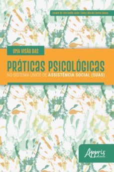 uma viso das praticas psicologicas no sistema unico de assistencia social (suas) (ebook)-elvira lidia dos santos soares-leconte de lisle coelho junior-9788547334697