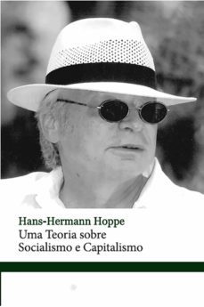 uma teoria sobre socialismo e capitalismo (ebook)-hans hermann hoppe-9788562816697