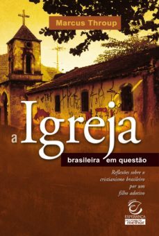 a igreja brasileira em questão - ebook (ebook)-marcus throup-9788578392697