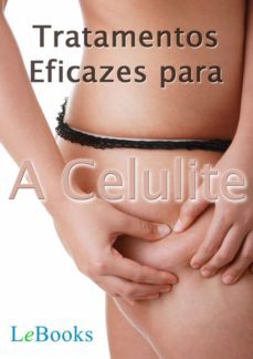 tratamentos eficazes para a celulite (ebook)-edições lebooks-9788583860297
