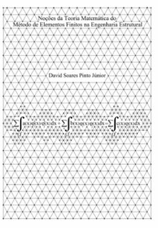 noçes da teoria matematica do metodo de elementos finitos na engenharia estrutural (ebook)-soares pinto júnior david-9788584133697