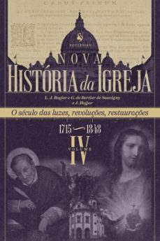 nova historia da igreja, vol. iv: o seculo das luzes, revoluçes, restauraçes (17151848) (ebook)-9788584913497