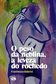 o peso da neblina, a leveza do rochedo (ebook)-franthiesco ballerini-9788586755897