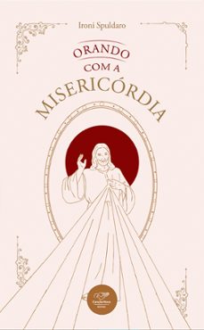 orando com a misericordia (ebook)-ironi spuldaro-9788594630797