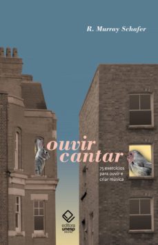 ouvir cantar (ebook)-r. murray schafer-9788595463097