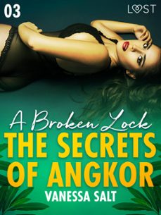 the secrets of angkor 3: a broken lock - erotic short story (ebook)-vanessa salt-9788726386097