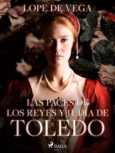 las paces de los reyes y judia de toledo (ebook)-felix lope de vega y carpio-9788726618297
